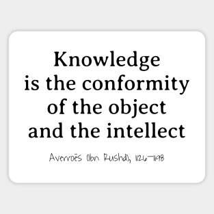 Knowledge, Object & Intellect, Averroes (Ibn Rushd) 1126–1198 Magnet